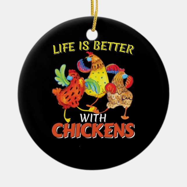 Life is Better with Chickens Ceramic Tree Decoration (Front)