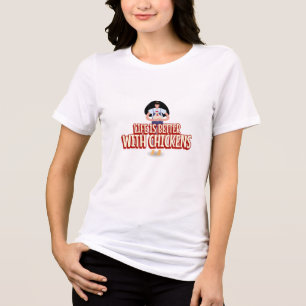 Life Is Better with Chickens Small Homesteading Tri-Blend Shirt
