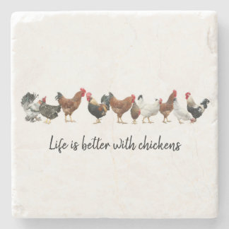 Life Is Better With Chickens Stone Coaster