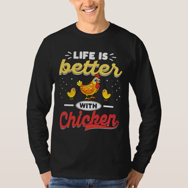 Life Is Better With Chickens   T-Shirt (Front)
