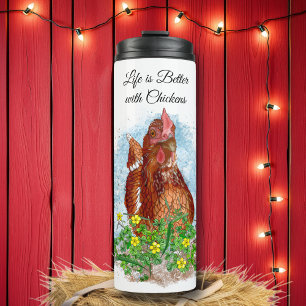 Life is Better with Chickens Thermal Tumbler
