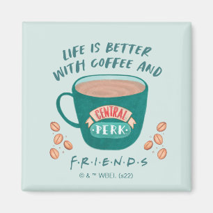 Life is Better with Coffee and FRIENDS™ Magnet