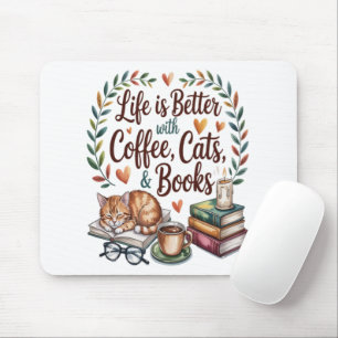 Life Is Better with Coffee Cats Books Mouse Mat