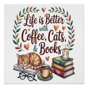 Life Is Better with Coffee Cats Books Poster