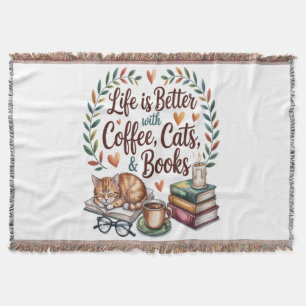 Life Is Better with Coffee Cats Books Throw Blanket