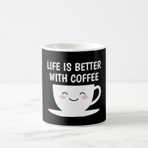 Life is better with coffee cute Kawaii cartoon mug