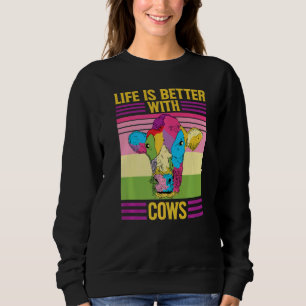 Life Is Better With Cows - Cow Lover - Farmer Prem Sweatshirt