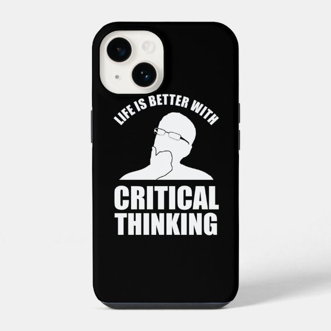 Life Is Better With Critical Thinking iPhone Case (Back)