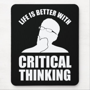 Life Is Better With Critical Thinking Mouse Mat