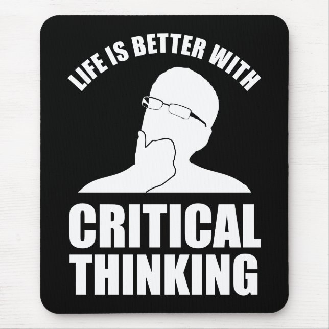 Life Is Better With Critical Thinking Mouse Mat (Front)