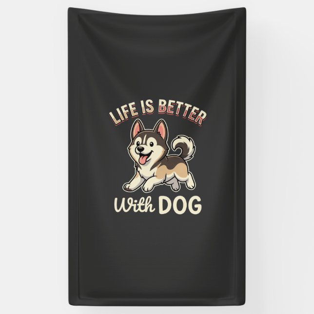 Life Is Better With Dog Cartoon Banner (Vertical)
