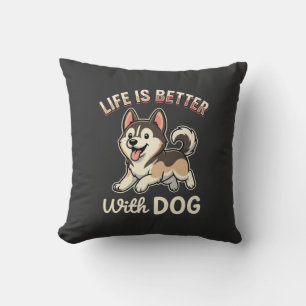 Life Is Better With Dog Cartoon Cushion