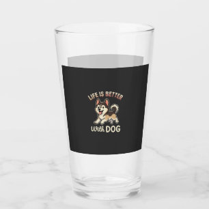 Life Is Better With Dog Cartoon Glass