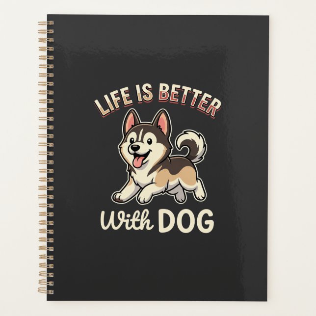 Life Is Better With Dog Cartoon Planner (Front)