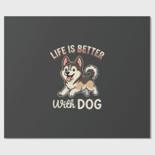 Life Is Better With Dog Cartoon Wrapping Paper