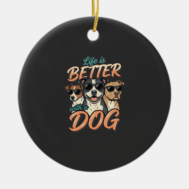 Life Is Better With Dog Vector Ceramic Tree Decoration (Front)