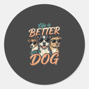 Life Is Better With Dog Vector Classic Round Sticker