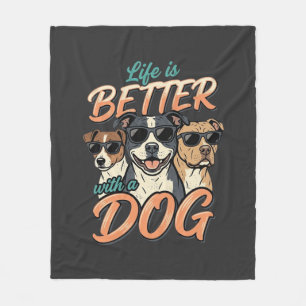 Life Is Better With Dog Vector Fleece Blanket