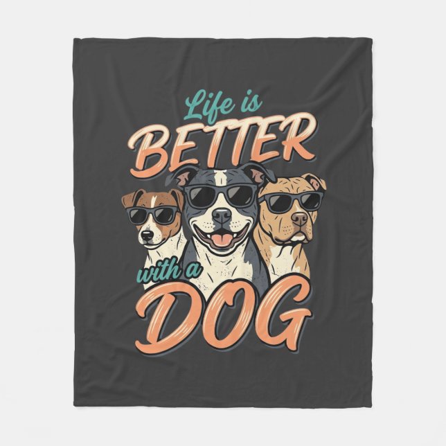 Life Is Better With Dog Vector Fleece Blanket (Front)