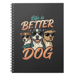 Life Is Better With Dog Vector Notebook