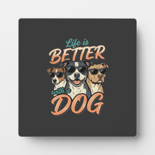 Life Is Better With Dog Vector Plaque