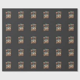 Life Is Better With Dog Vector Wrapping Paper