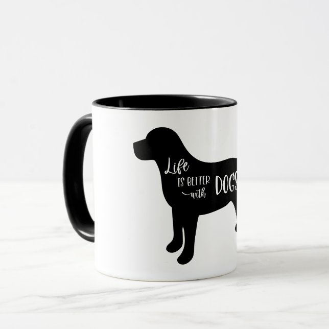 Life Is Better With Dogs Black and White Mug (Front Left)