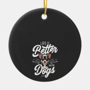 Life is Better with Dogs Chihuahua Ceramic Tree Decoration