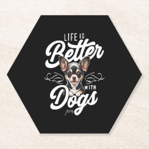 Life is Better with Dogs Chihuahua Paper Coaster