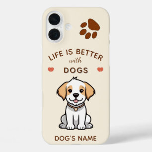 Life Is Better with Dogs – Custom iPhone 16 Plus  iPhone 16 Plus Case