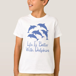 Life Is Better With Dolphins, Environmental Gifts T-Shirt