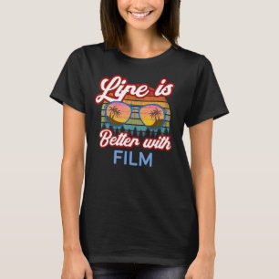 'Life Is Better With Film!' Classic Film Lover Fun T-Shirt