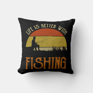 Life Is Better With Fishing Cushion