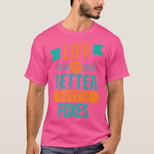 Life Is Better With Foes Premium 559 T-Shirt