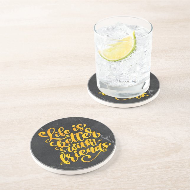 Life is Better with Friends Coaster (Side)