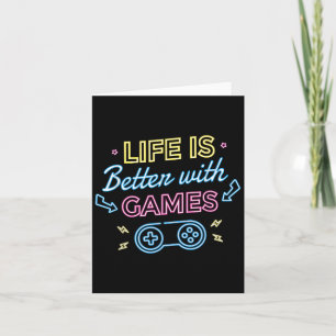 Life Is Better With Games L Gaming Gamer Video Gam Card