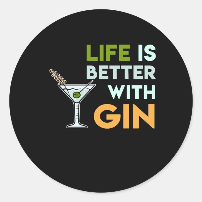 Life is better with Gin Tonic Cockatil Drink Classic Round Sticker (Front)
