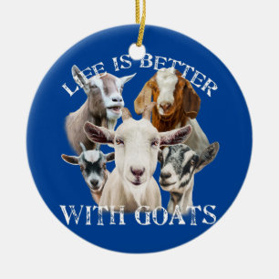 Life is Better With Goats Cute Goat Lover Goats Ceramic Tree Decoration