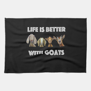 Life Is Better With Goats, Goat , Goat Lover Tea Towel