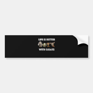 Life Is Better With Goats, Goat Lover, Goat Gift Bumper Sticker