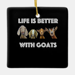Life Is Better With Goats, Goat Lover, Goat Gift Ceramic Ornament