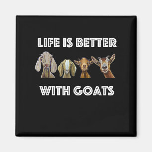 Life Is Better With Goats, Goat Lover, Goat Gift Magnet
