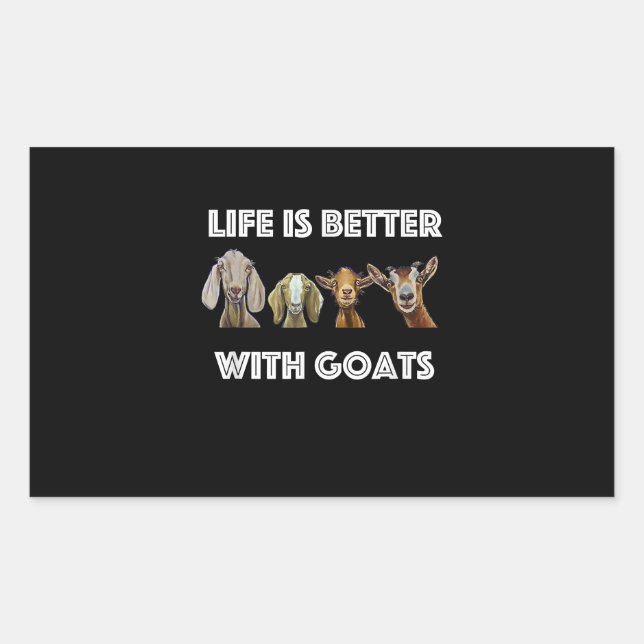 Life Is Better With Goats, Goat Lover, Goat Gift Rectangular Sticker (Front)