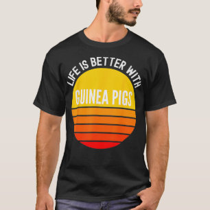 Life Is Better With Guinea Pigs Funny Sunset Style T-Shirt