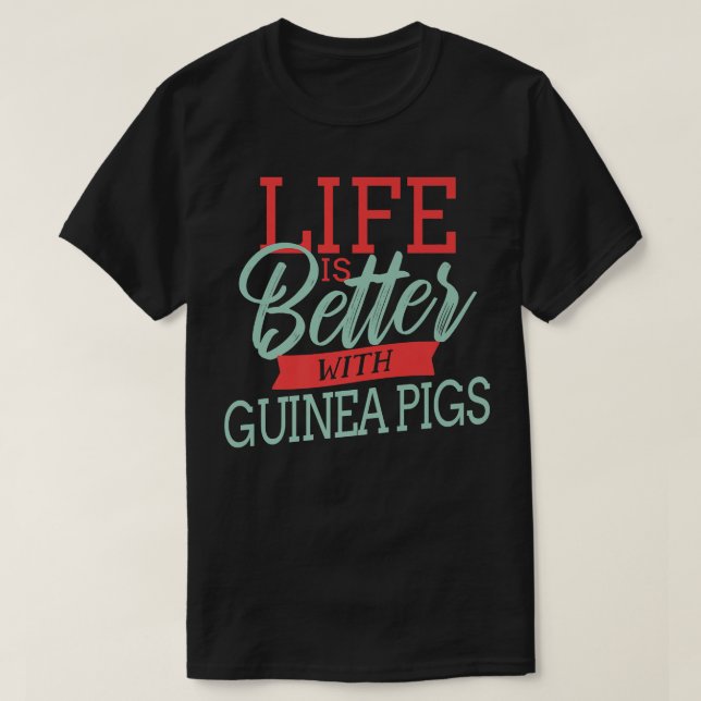 Life Is Better With Guinea Pigs Premium 3948  T-Shirt (Design Front)
