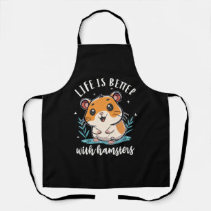 Life Is Better With Hamsters Apron