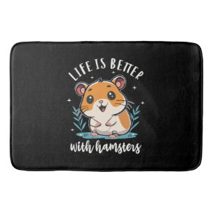 Life Is Better With Hamsters Bath Mat