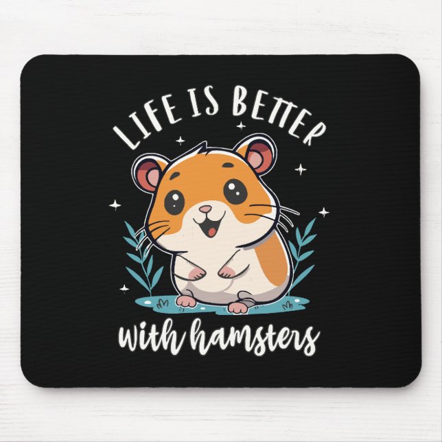 Life Is Better With Hamsters Mouse Mat (Front)
