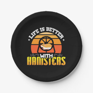 Life Is Better With Hamsters Paper Plate