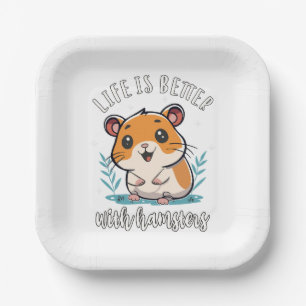 Life Is Better With Hamsters Paper Plate